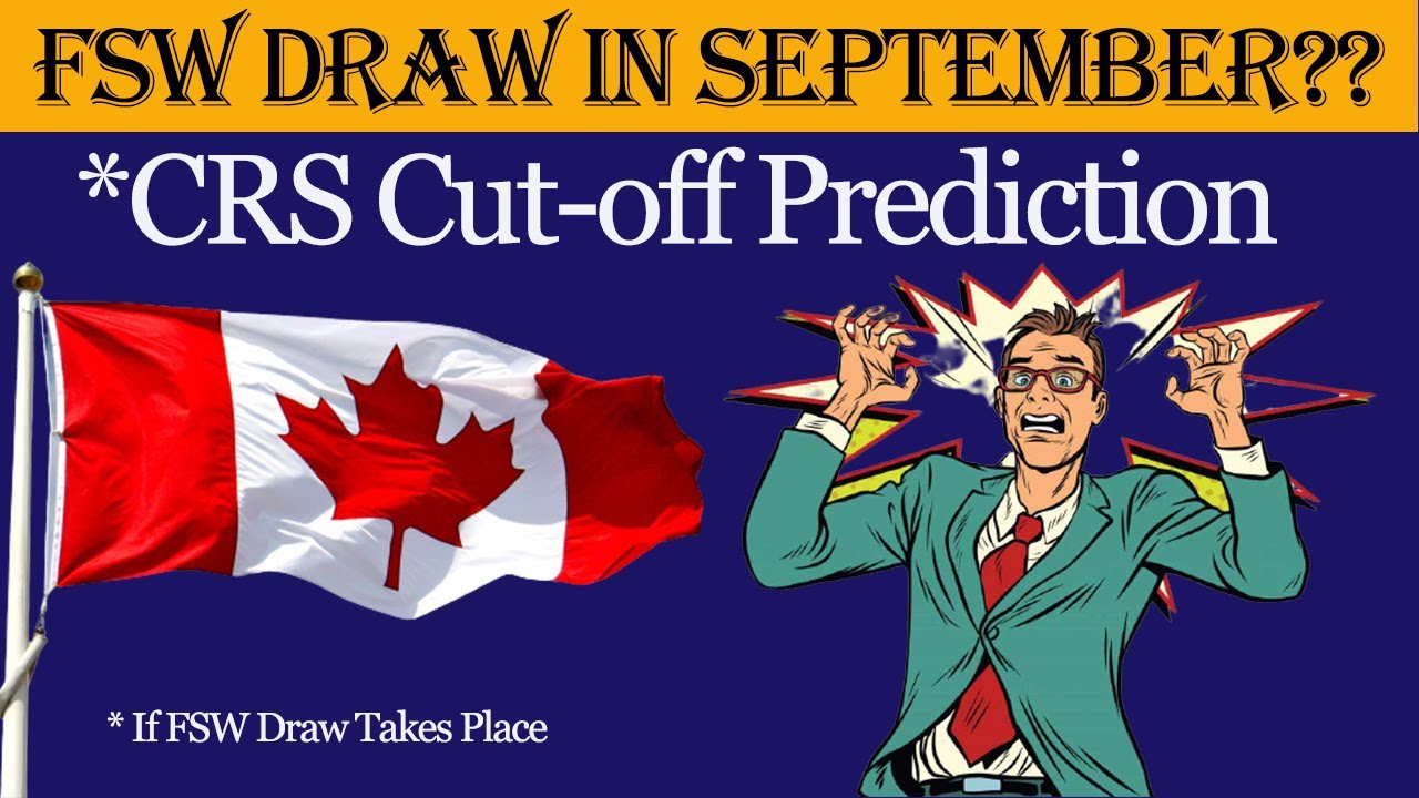 FSW Draw Prediction in September 2021 l Express Entry Canada l FSW Draw