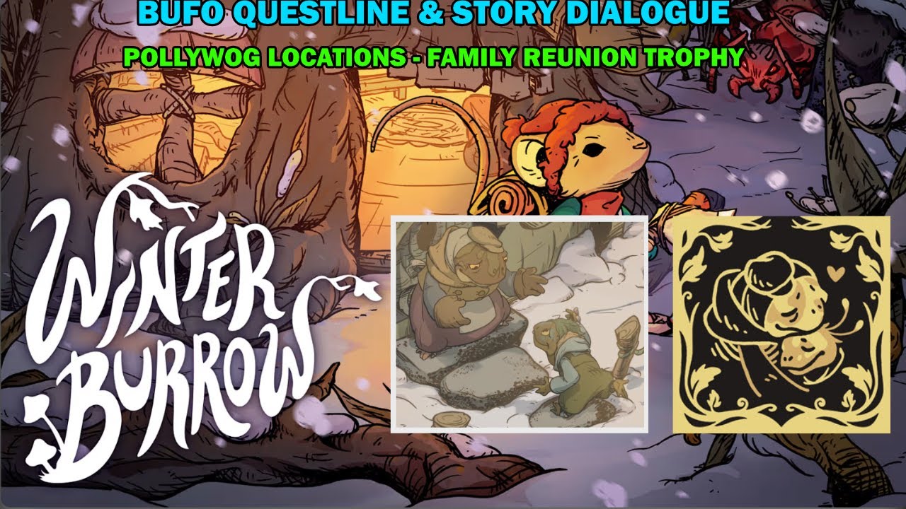 Winter burrow - All Bufo quest line & story - Pollywog location & pickaxe upgrade - Family reunion