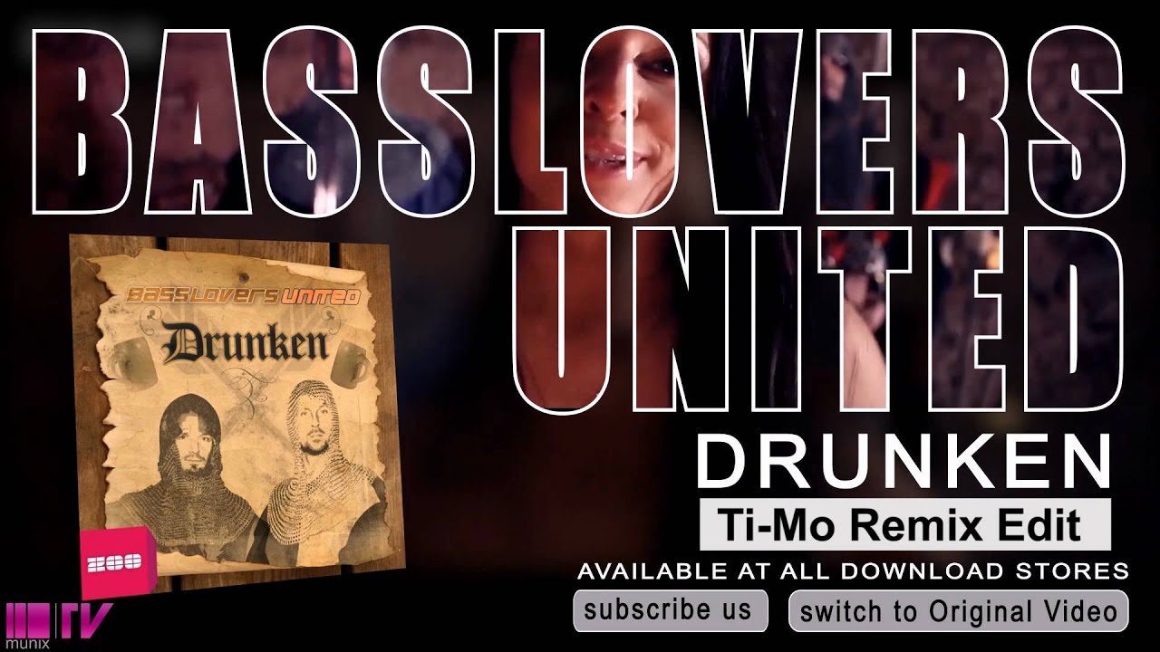 Basslovers United - Drunken (Ti Mo Remix Edit)
