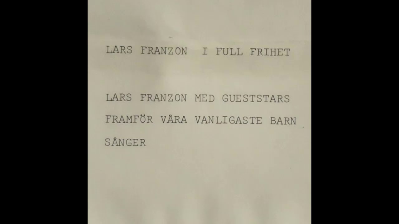 Lars Franzon med Gueststars - I full frihet: Framf&ouml;r v&aring;ra vanligaste barn s&aring;nger [Full Album]