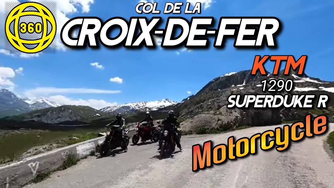 Col de la Croix de Fer - 360&deg; Motorcycle roadtrip - KTM Superduke 1290 R