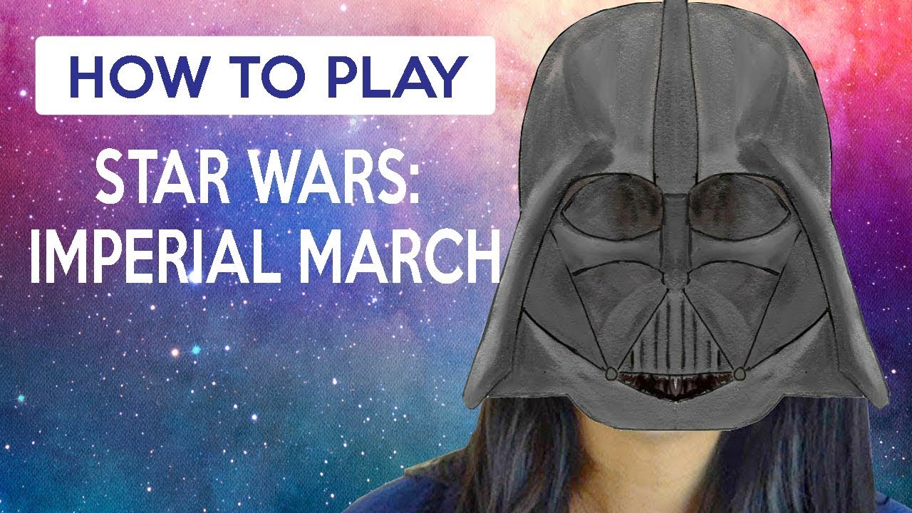 HOW TO PLAY:  Star Wars- Imperial March