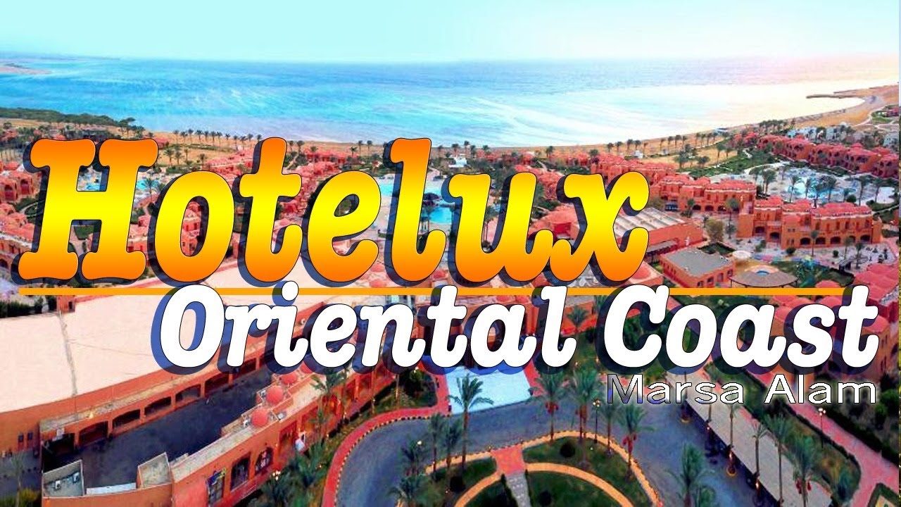 Hotelux Oriental Coast ☀️ Marsa Alam 🌴 🇪🇬 (Hotel Tour 4K ULTRA HD)