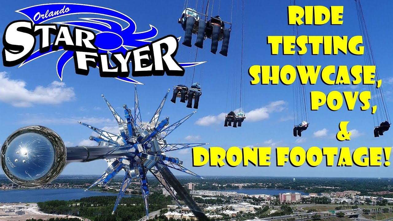 Orlando Starflyer - The World's Tallest Starflyer Ride Testing Showcase, POVs, & Drone Footage!