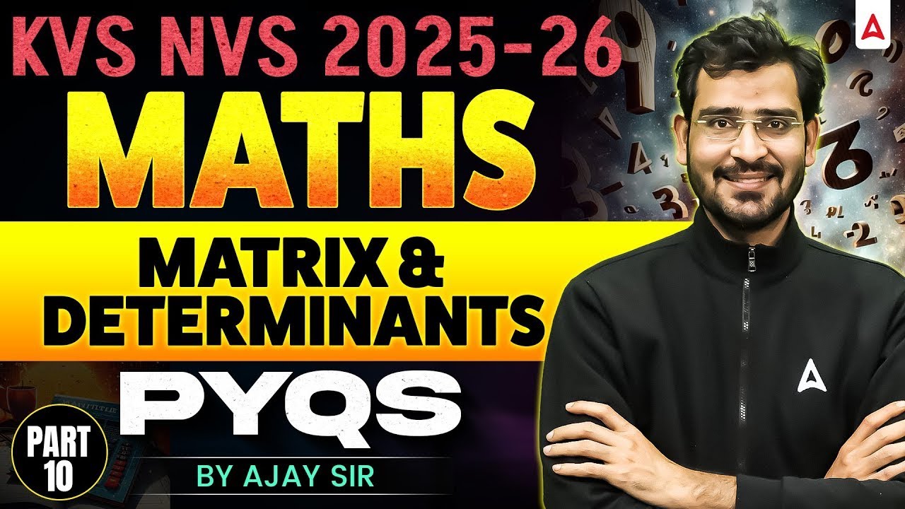 KVS NVS TGT PGT Maths Class | KVS NVS Maths Matrix & Determinants Previous Year Question By Ajay Sir