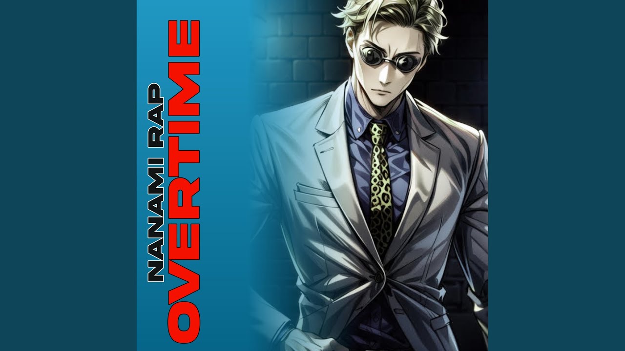 Overtime (Nanami Rap)