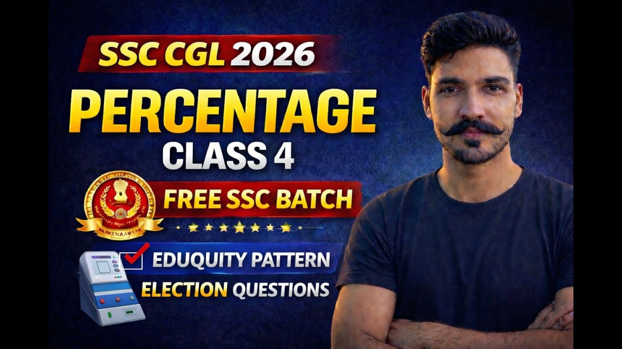 Percentage Class 4 🔥 | Election Questions | SSC CGL 2026 Maths | Eduquity Pattern | Free Batch