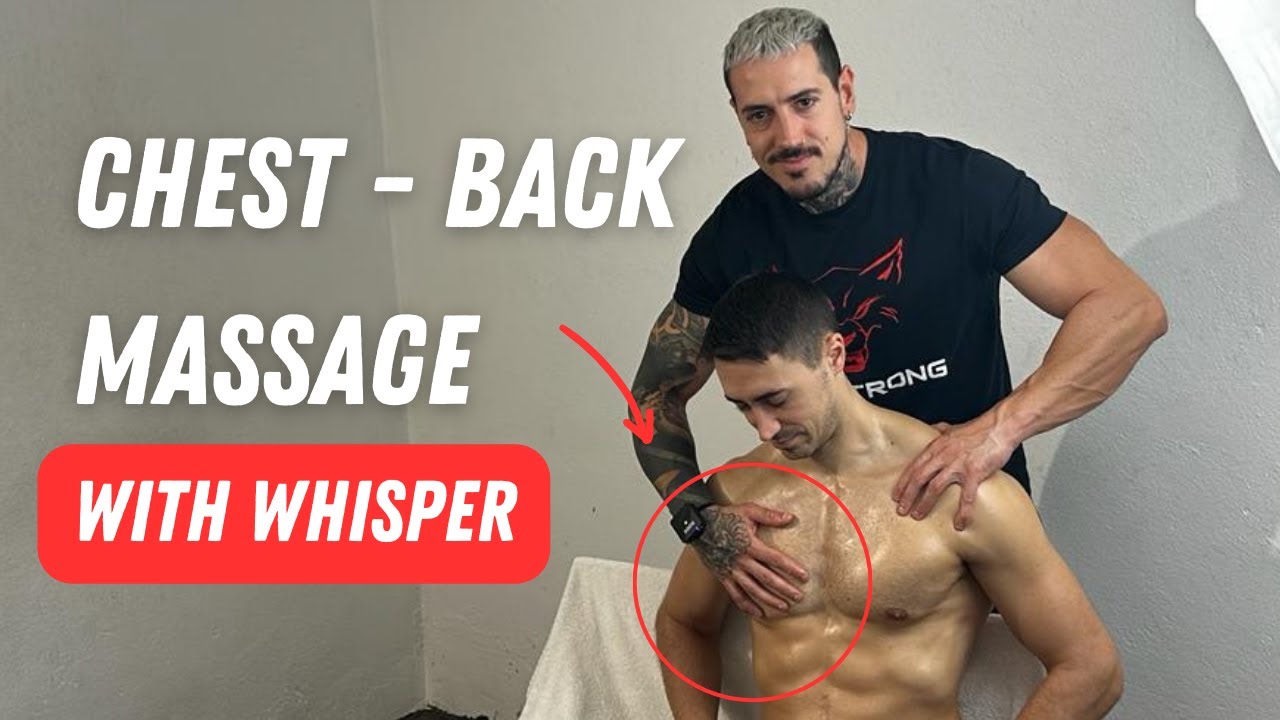 CHEST and BACK Massage with WHISPER - ASMR Relaxing Video