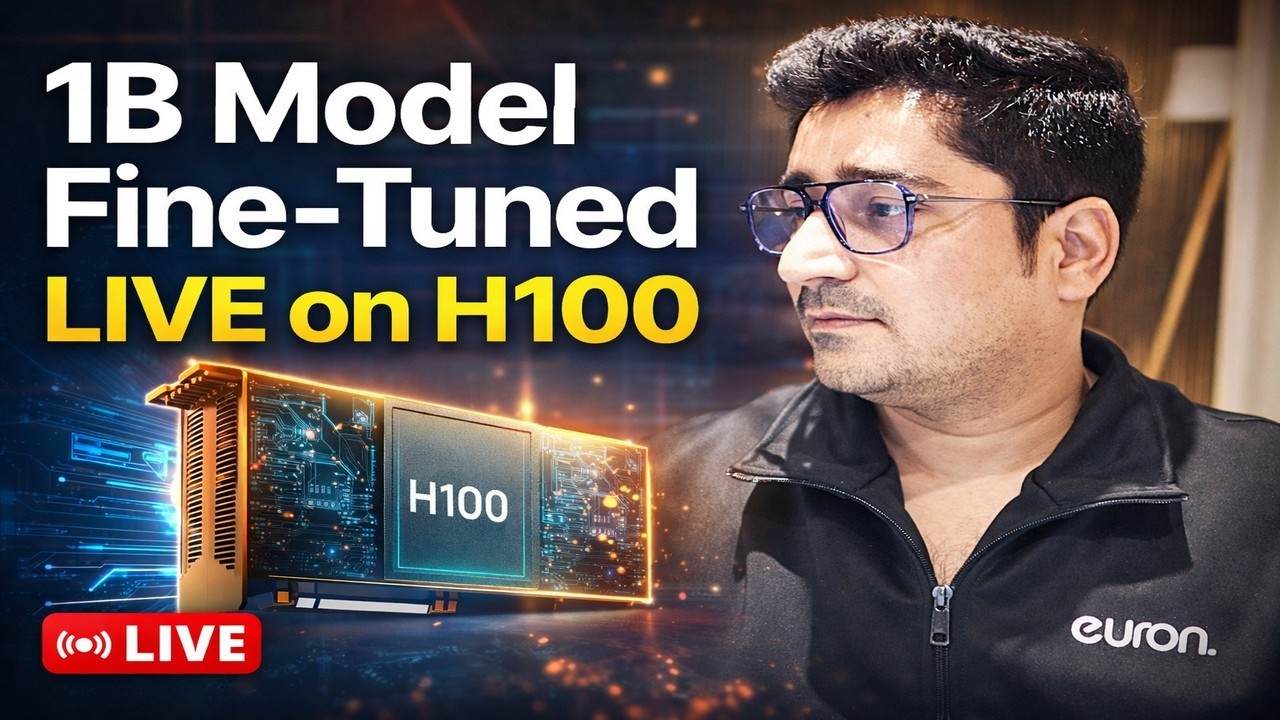 LLM Fine-Tuning on H100 (1B Params) | Euron live Architect mastery