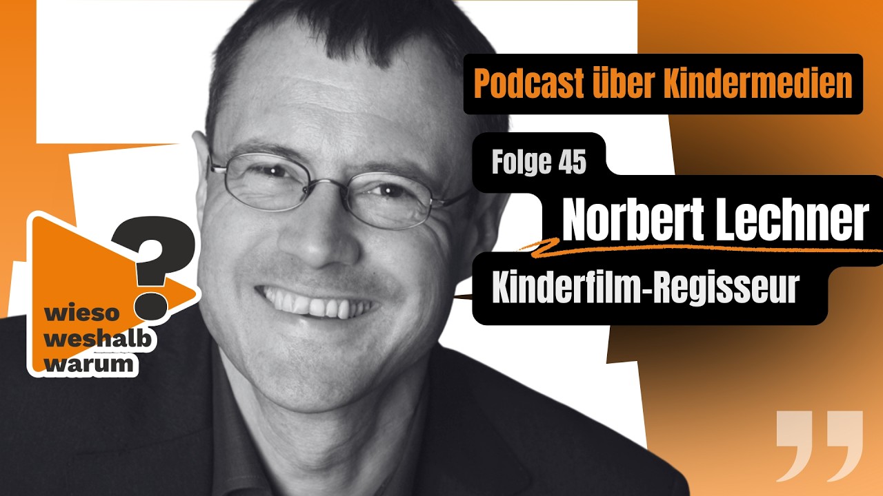 Kinderfilm-Regie: Zeitreise, NS-Geschichte & Haltung im Film – mit Norbert Lechner | WWW 45