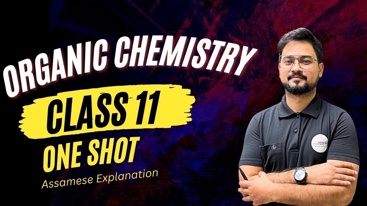 Class 11 Chemistry Chapter 9 |(Assamese One Shot)