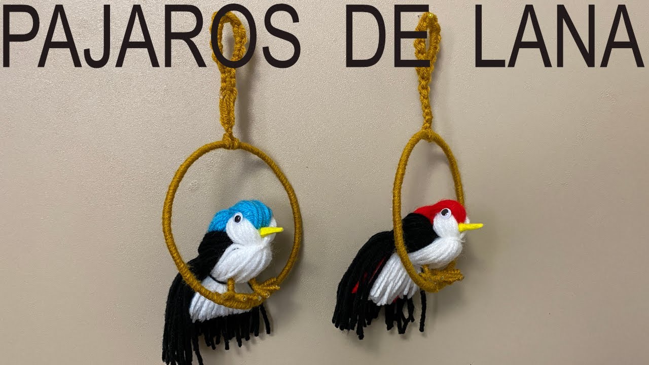 COMO HACER PÁJAROS DE LANA 🧶🦜