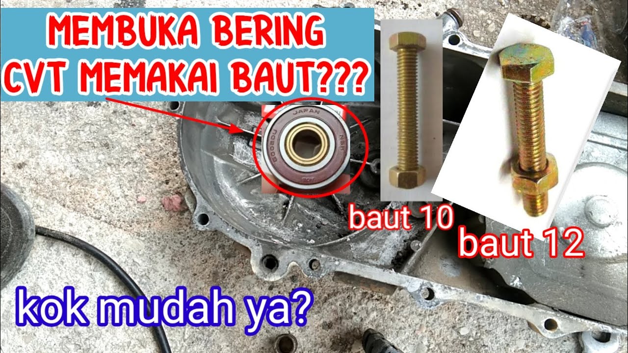 CARA MELEPAS BEARING CVT MENGGUNAKAN baut 10 & 12 #