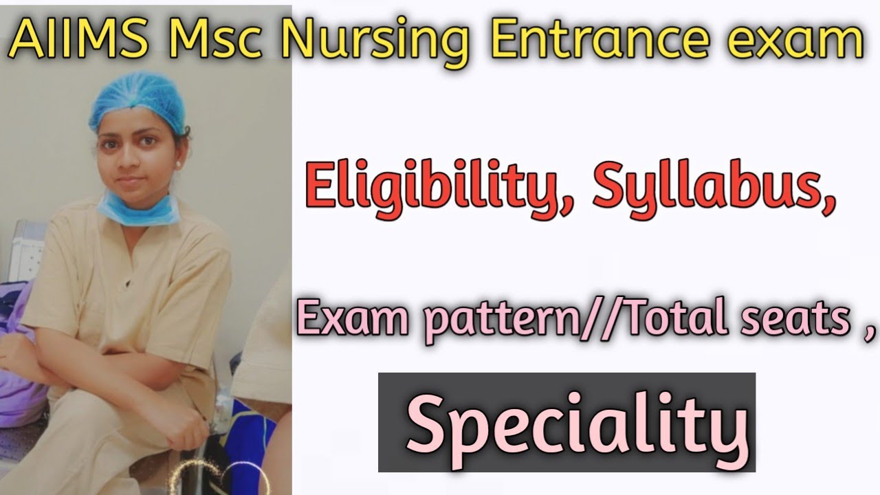 AIIMS Msc Nursing Entrance exam/Eligibility/Syllabus/Exam pattern/ Total seats💙💚