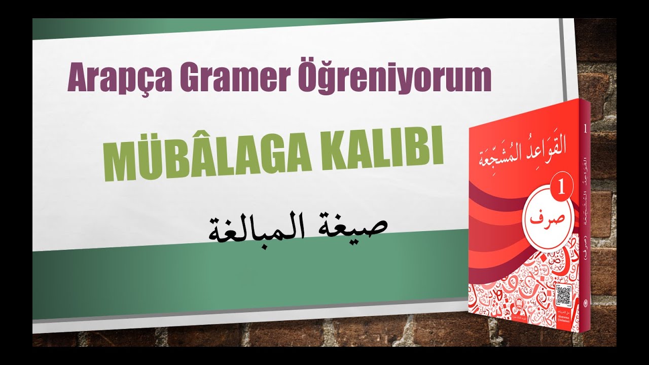 Sarf-1- Mübalaga Kalıbı - 8. Konu / صيغة المبالغة
