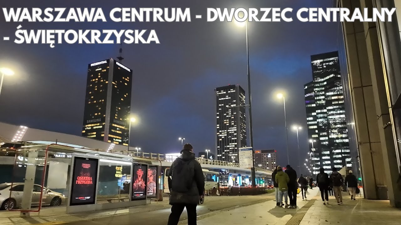Warszawa Centrum - Dworzec Centralny - Świętokrzyska 18 XI 25