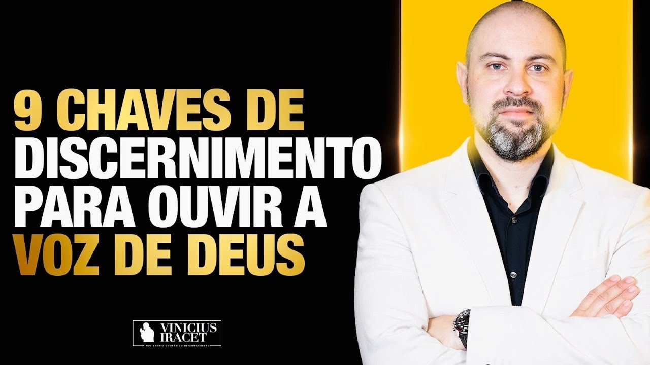 9 Chaves de Discernimento Para Ouvir a Voz de Deus e Receber Direção Especial  @ViniciusIracet