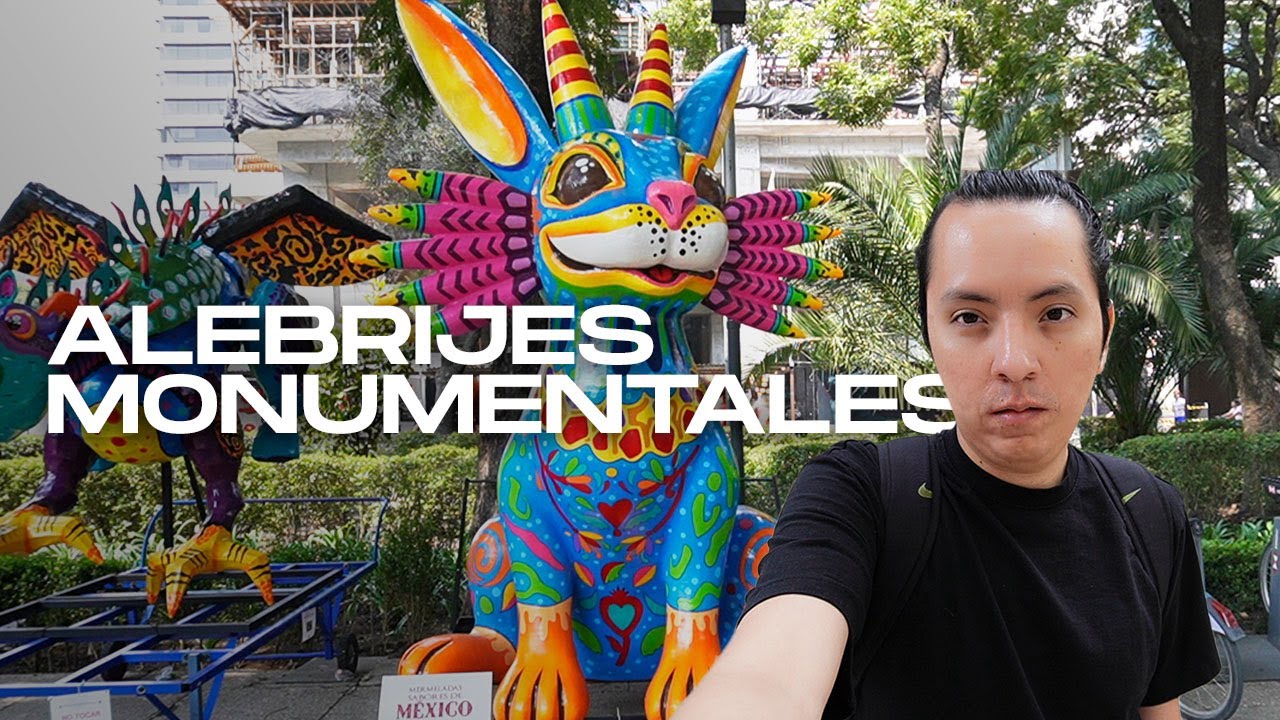 &iexcl;Los ALEBRIJES MONUMENTALES han llegado!