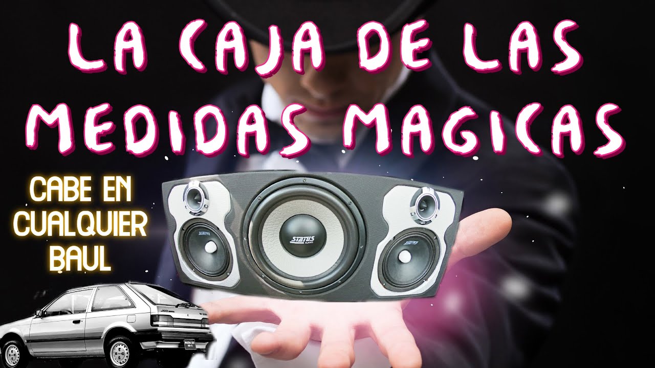 LA CAJA DE LAS MEDIDAS MAGICAS CAR AUDIO