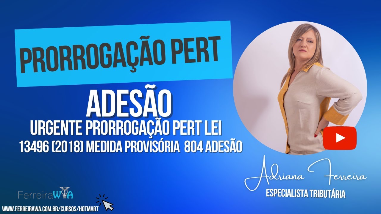 ADES&Atilde;O Urgente- Prorroga&ccedil;&atilde;o Pert Lei 13496- Medida Provis&oacute;ria 804 .