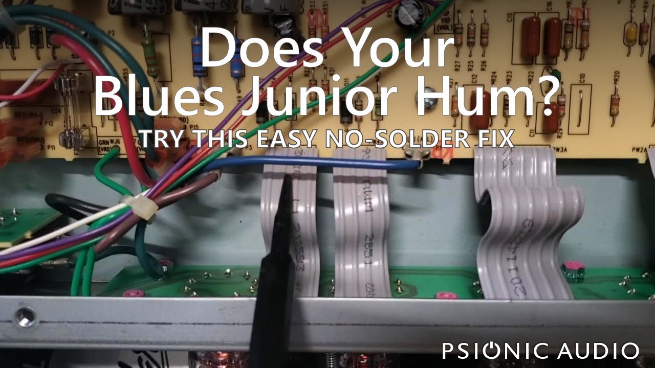 Does Your Blues Junior Hum? Try This Easy No-Solder Fix