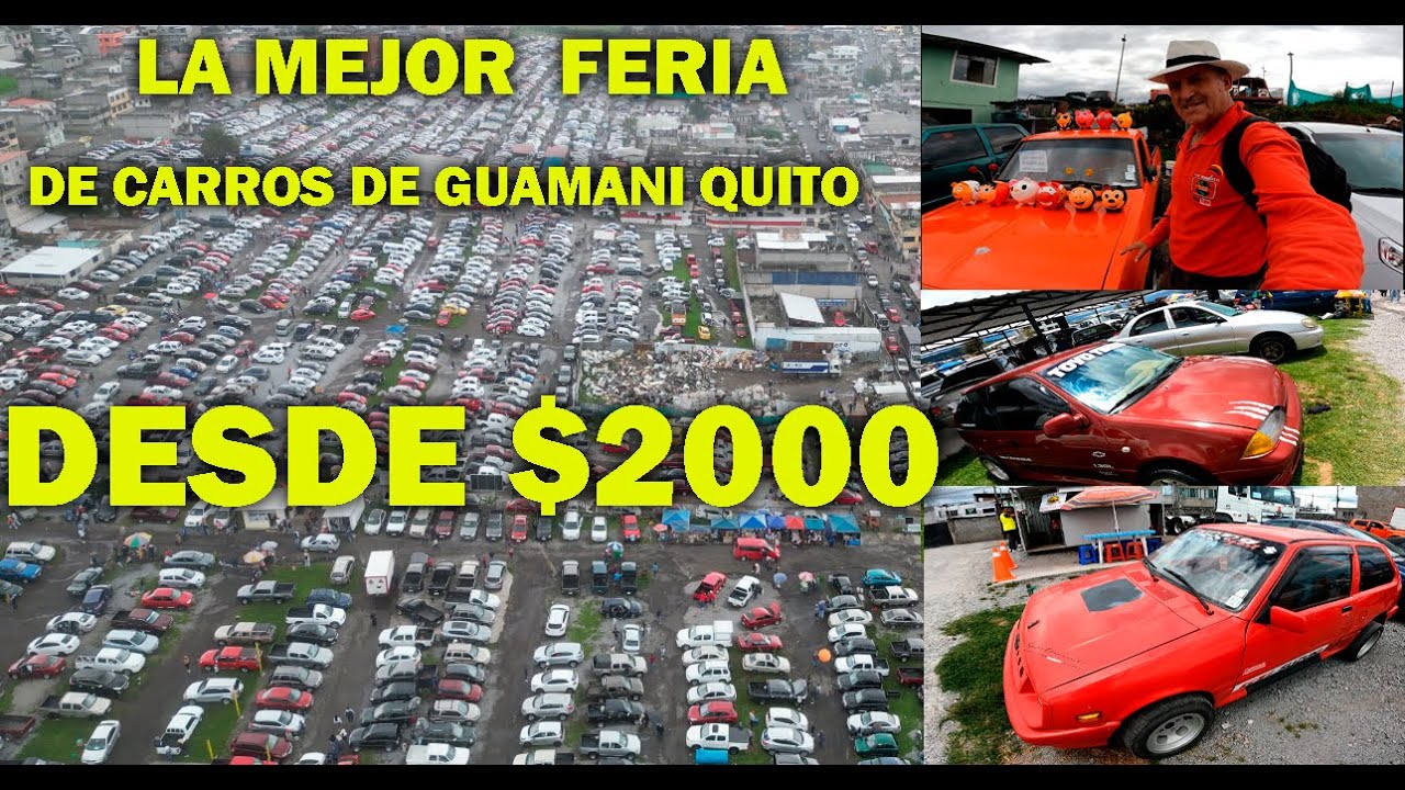 DESDE $2000 LOS MEJORES CARROS  QUE TIENE LA FERIA DE GUAMANI QUITO ECUADOR