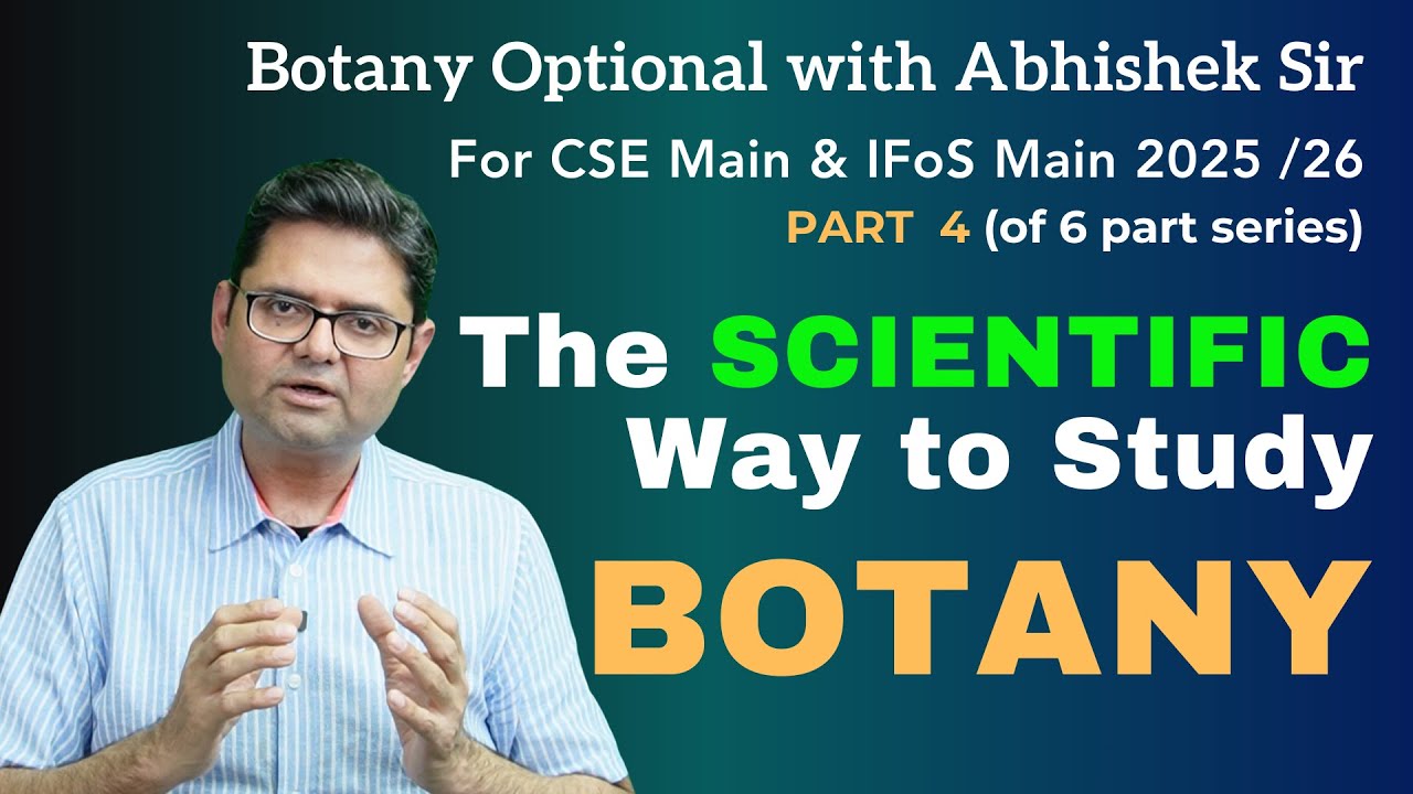 How to Master Botany Optional Scientifically | 2024 Ed. | Botany Strategy for UPSC with Abhishek Sir
