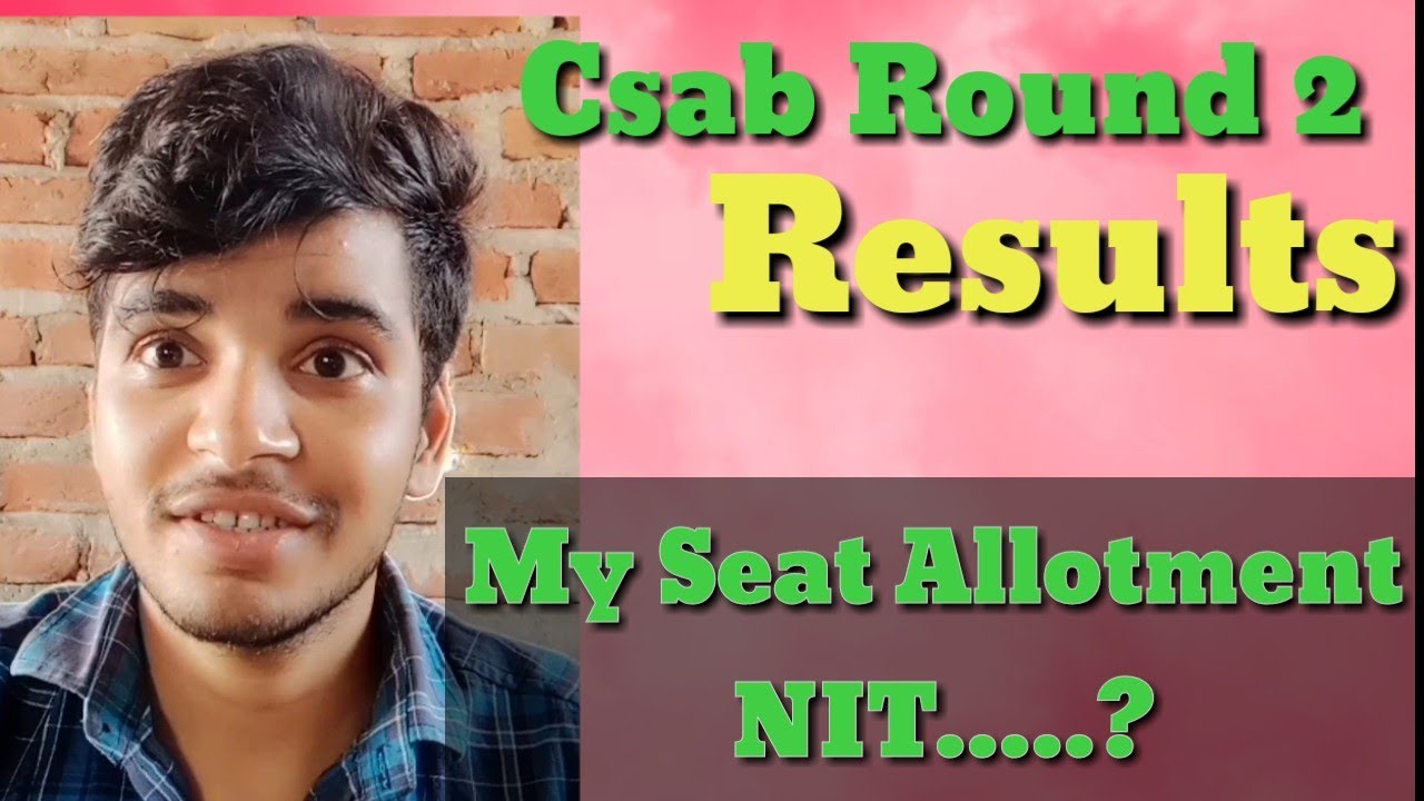 Csab Round 2 Results, / #csab round 2 my  seat allotment / #nit #csabround2