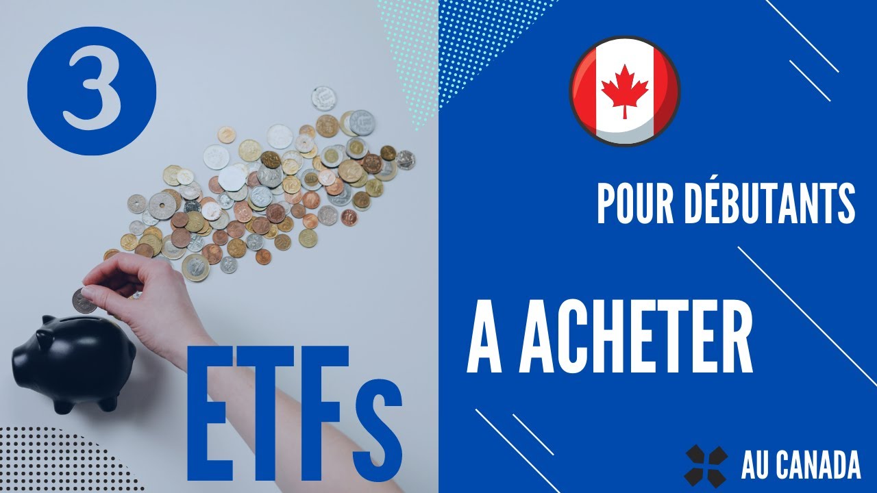 Top 3 ETFs  pour Débutants à acheter au Canada
