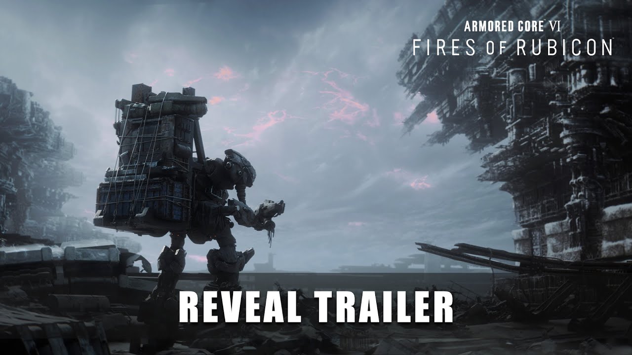 ARMORED CORE VI FIRES OF RUBICON &mdash; Reveal Trailer
