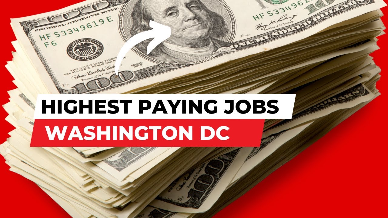 10 Highest Paying Jobs in Washington DC | How Much Money Do You Make | Salary
