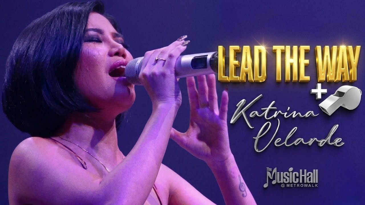 KATRINA VELARDE - Lead The Way (The MusicHall Metrowalk | August 24, 2019) #HD720p