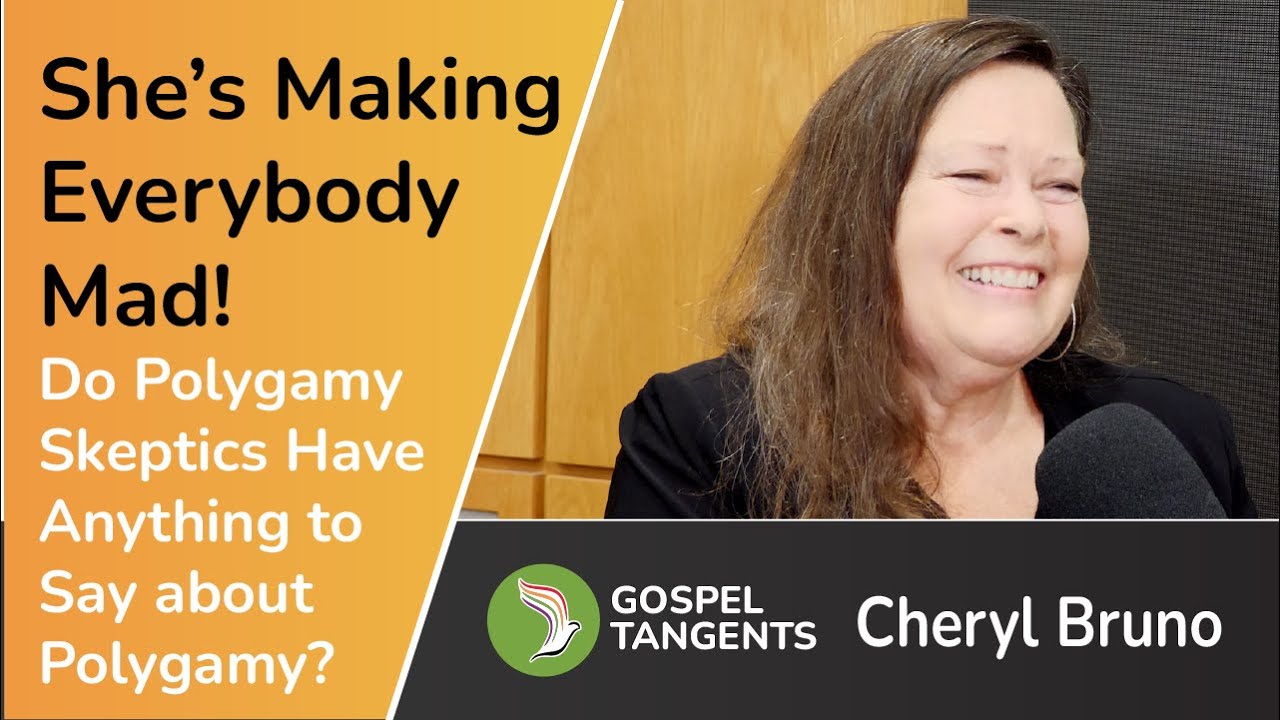 974: Should we Take Polygamy Skeptics Seriously? (Cheryl Bruno)