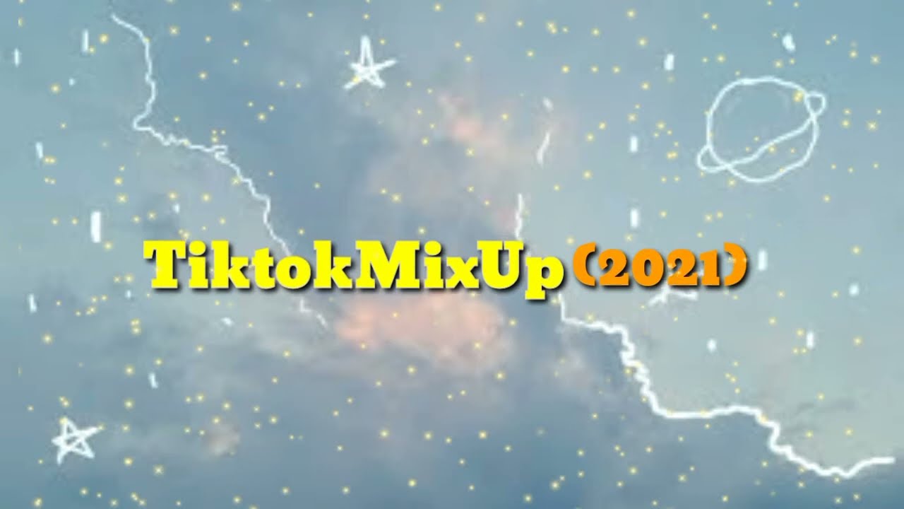 TiktokMashUp2021