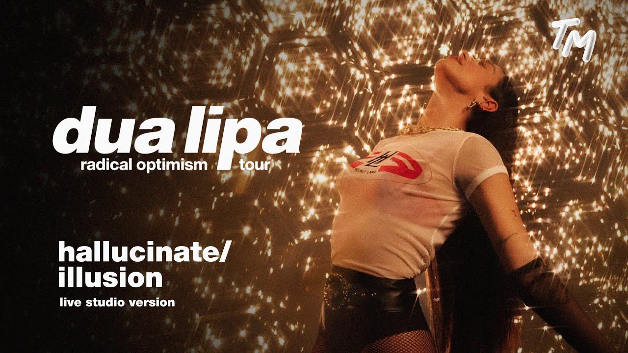 Dua Lipa - Hallucinate / Illusion [Radical Optimism The Tour Live Studio Version]