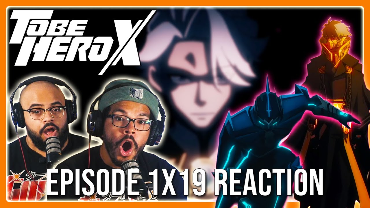 WTF JUST HAPPENED!? | To Be Hero X 1x19 'Breaking the Balance' | REACTION [DUB]