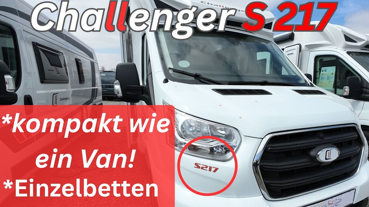 Der Challenger S 217, Roomtour  ,Model2025, teilintegriertes Wohnmobil, mit längs Betten