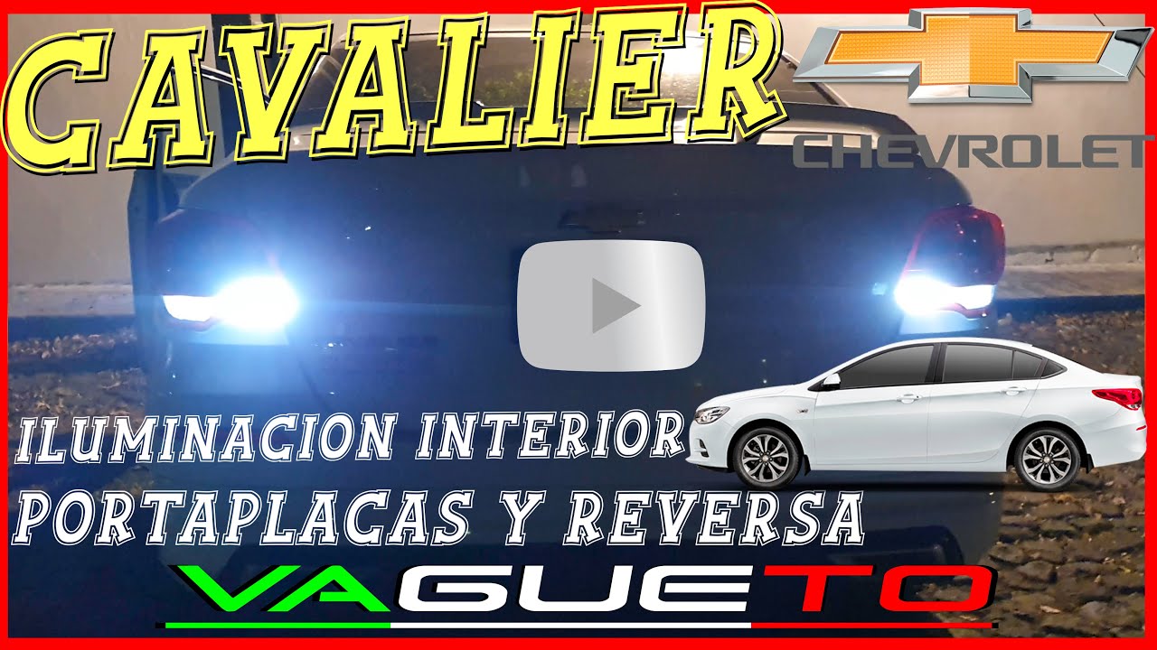 Cambio a iluminación LED interior, porta placas y reversa a Chevrolet Cavalier