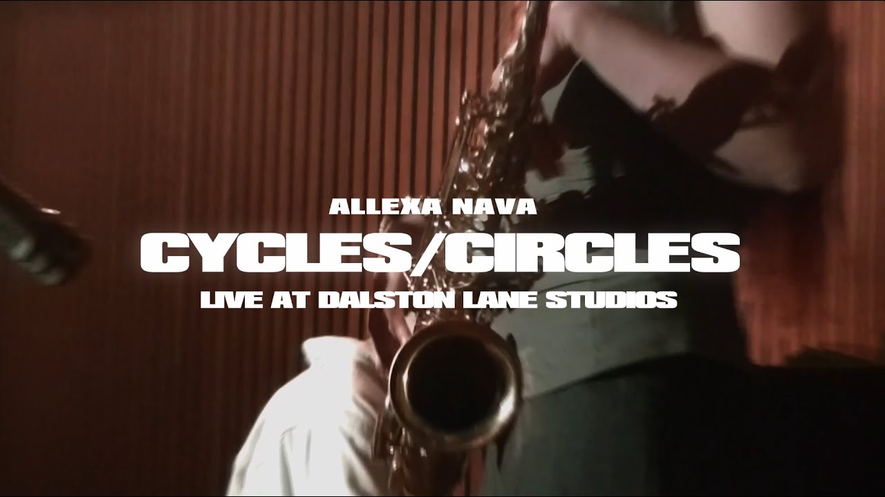 Allexa Nava 'Cycles/Circles' (Live Session)