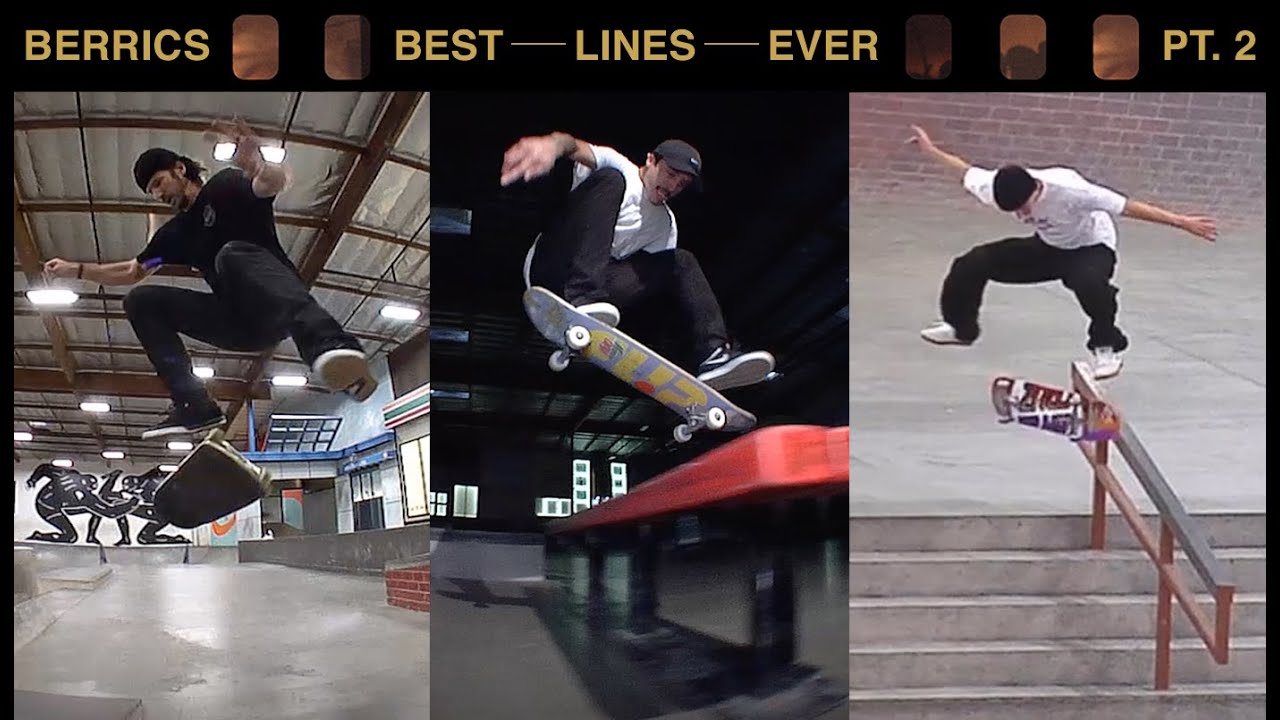 The Best Lines Ever Done At The Berrics | Pt. 2