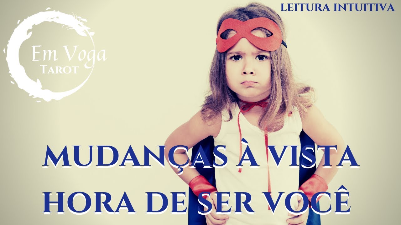 Leitura intuitiva - Mudanças à vista, hora de ser você!!