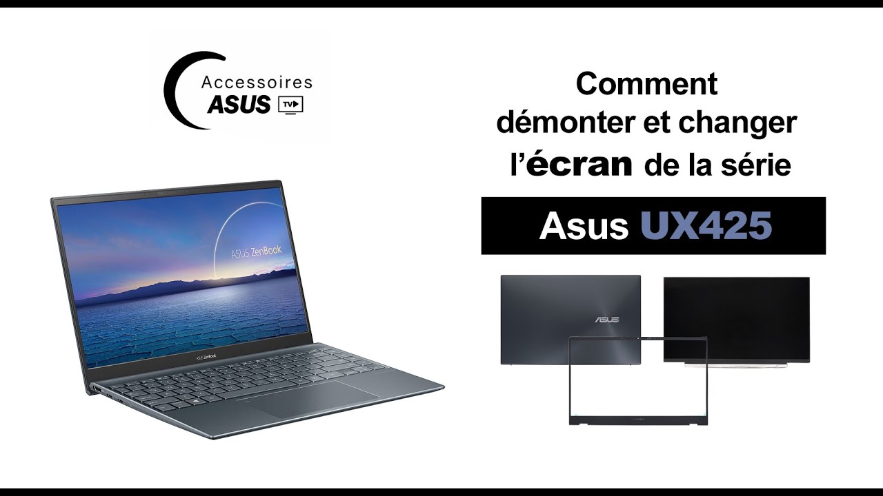 Série Asus UX425 : comment démonter et changer l'écran
