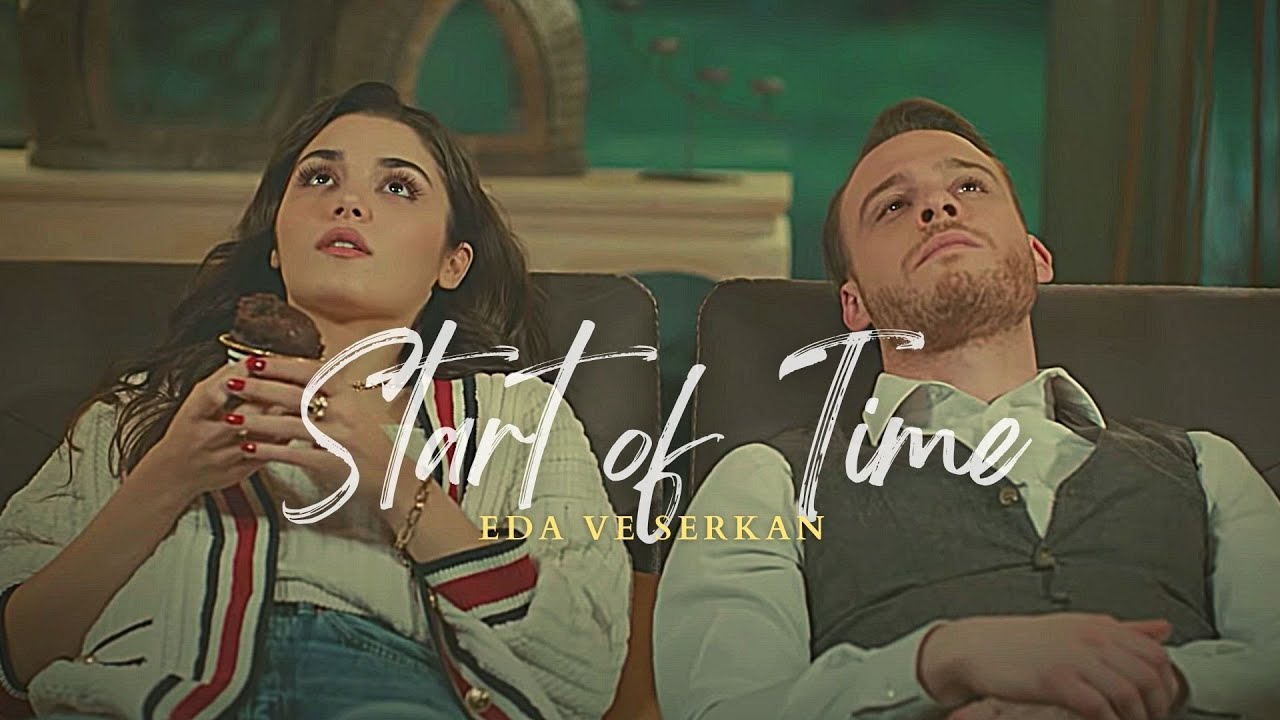 Start of Time (vowl. redo) | Eda ve Serkan + [CC]