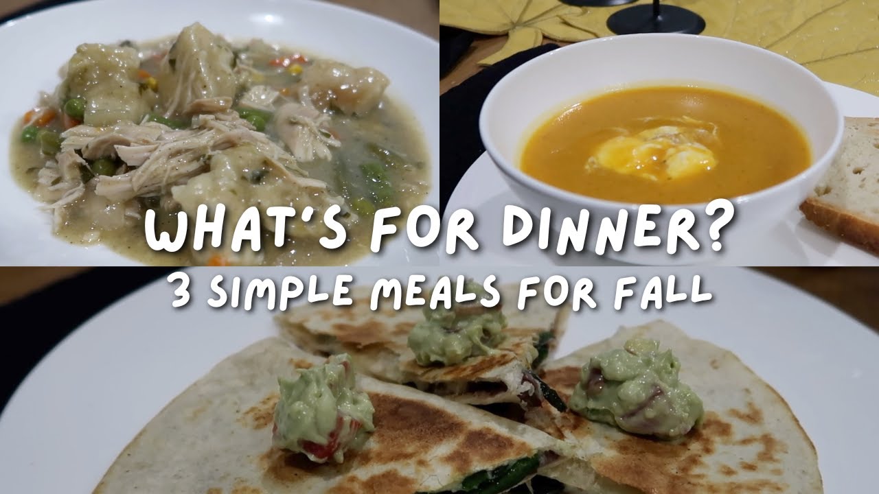 What's for dinner? 3 simple meals for fall