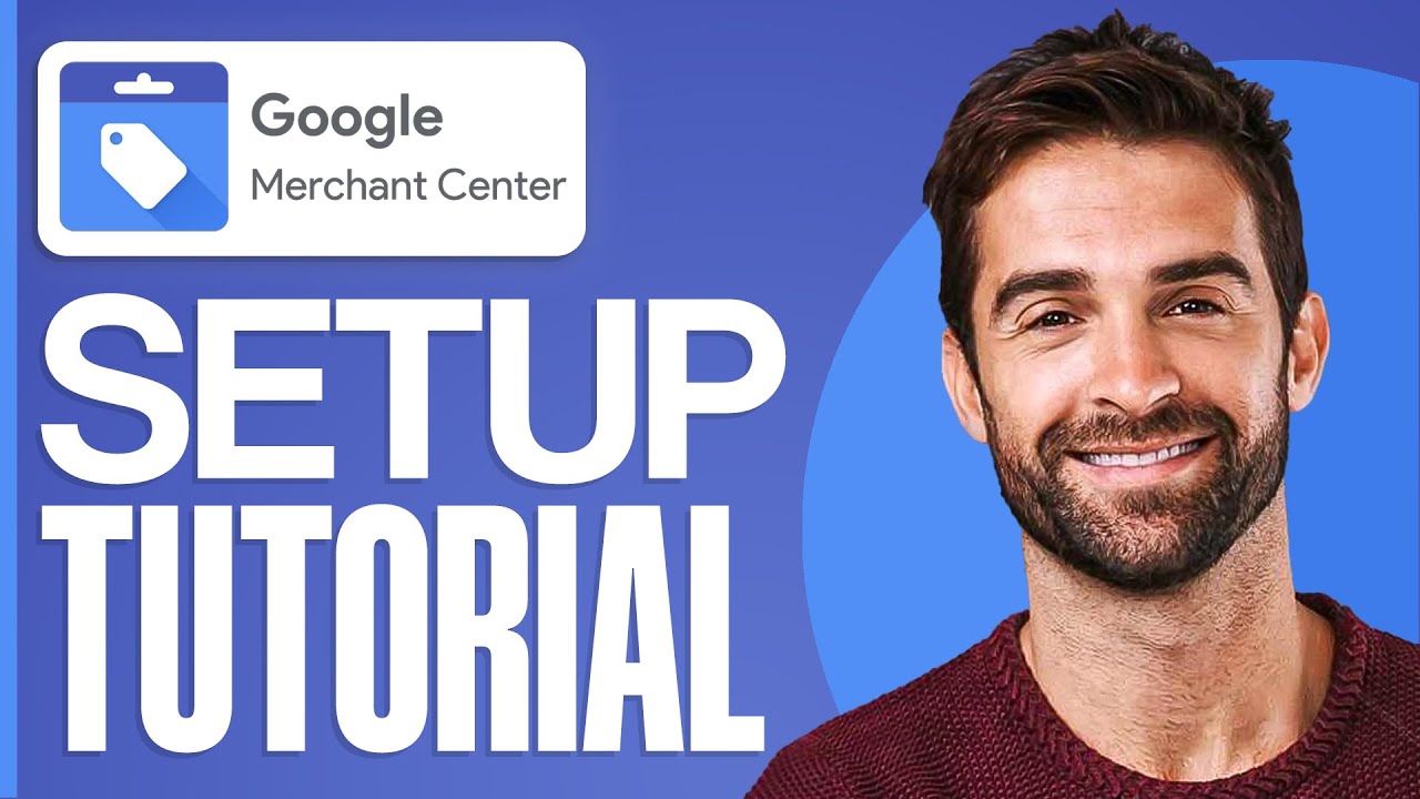 Google Merchant Center Setup Tutorial 2026 (Simple Guide)