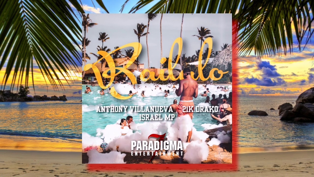 Bailalo-Anthony Villanueva Feat  21K Drako™, Israel MP
