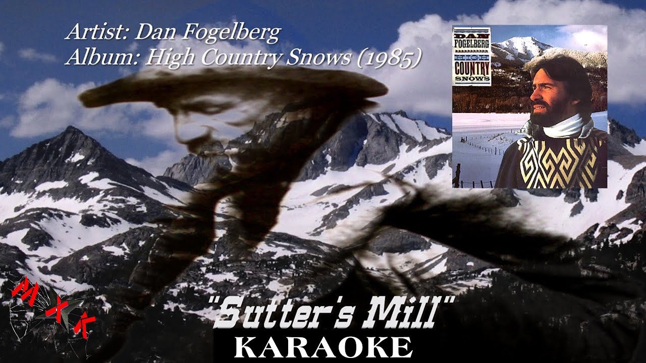 Sutter's Mill - Dan Fogelberg - EKARAOKE 🎤