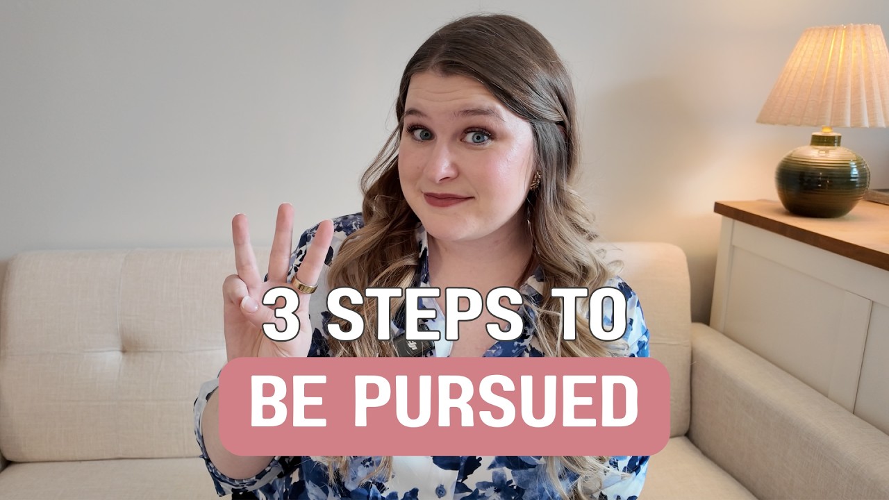 3 Steps to Become a Woman Worthy of a Man Pursuing Her
