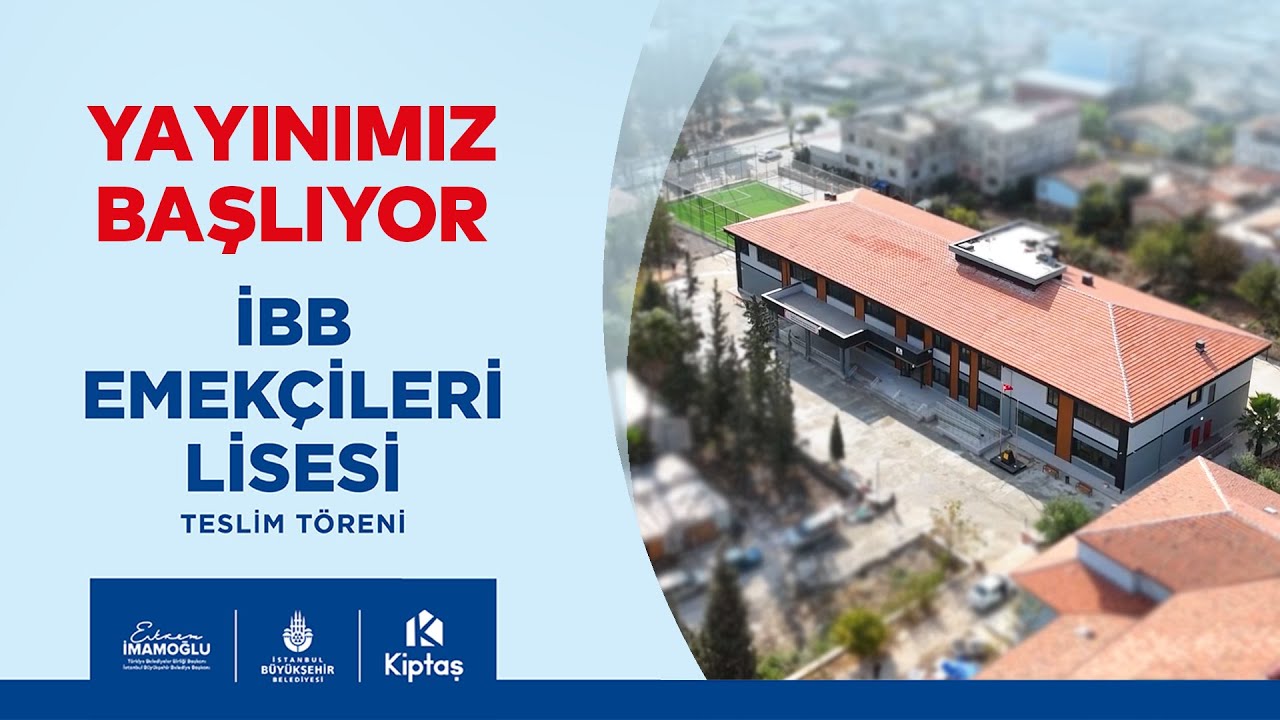 İBB Emekçileri Lisesi’ni tamamladık! #canlı