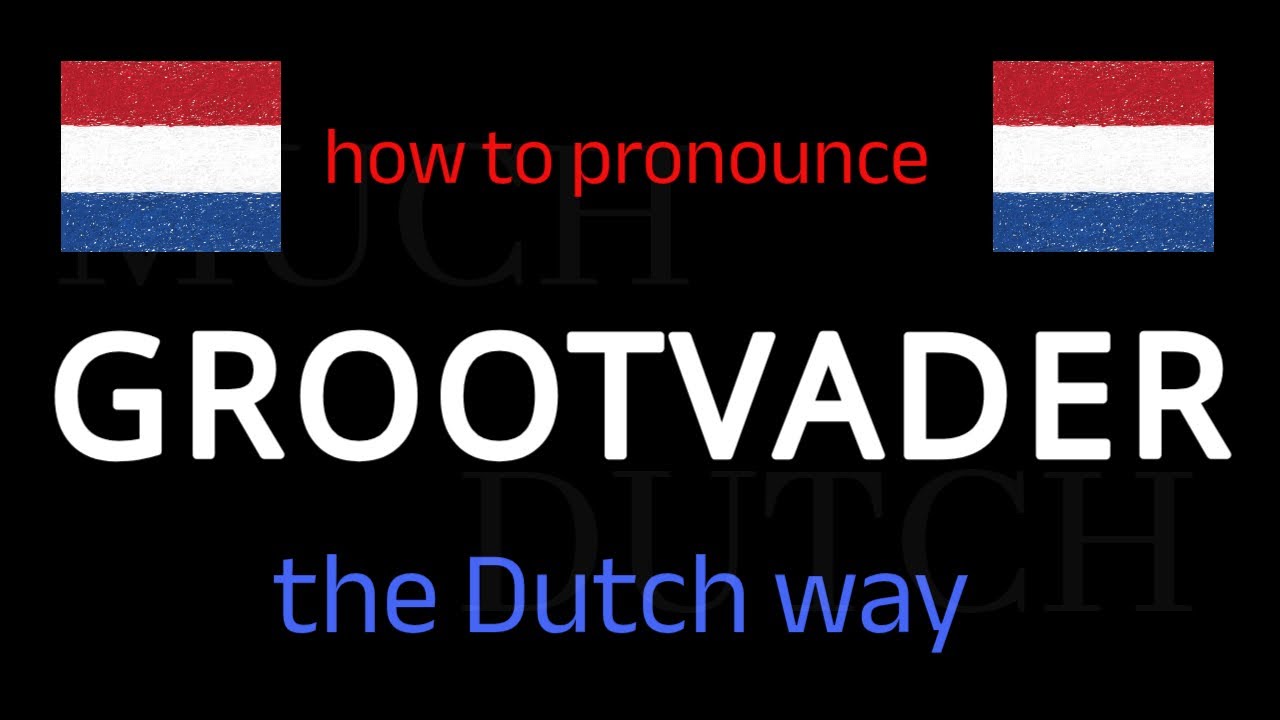 Learn How To Say GROOTVADER (Grandfather) in Dutch in Seconds!